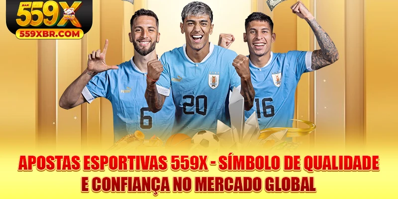 Apostas esportivas 559X - símbolo de qualidade e confiança no mercado global