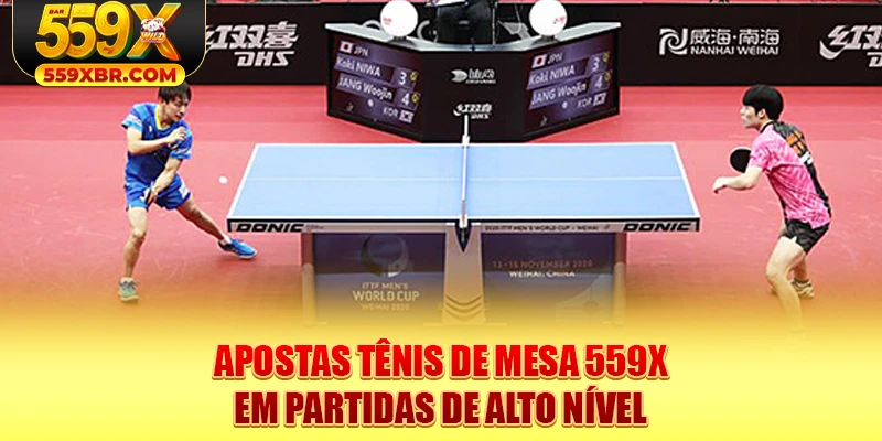 Apostas tênis de mesa 559X em partidas de alto nível