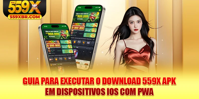 Guia para executar o download 559X APK em dispositivos iOS com PWA