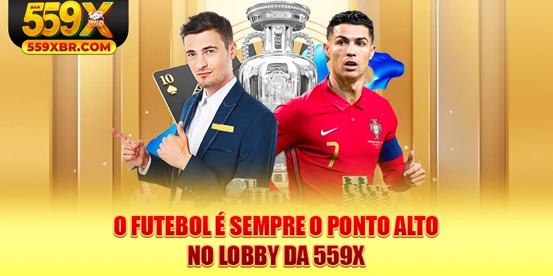 O futebol é sempre o ponto alto no lobby da 559X